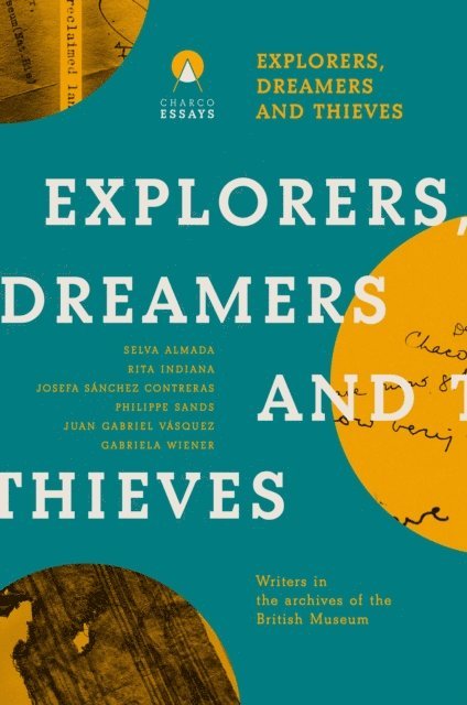 Carolina Orloff - Explorers Dreamers and Thieves, E-bok