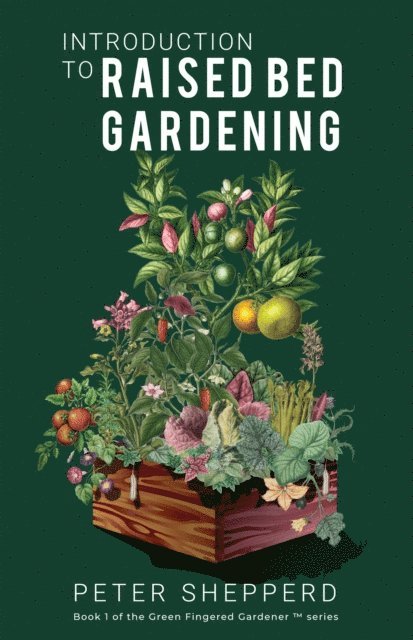 Peter Shepperd - Introduction to Raised Bed Gardening, E-bok