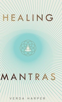 Verda Harper - Healing Mantras, Inbunden