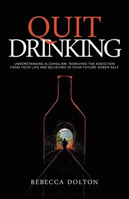 Rebecca Dolton - Quit Drinking, Häftad