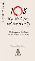 Constantin Rosso Corvin - 108 Ways We Suffer and How to Let Go - Meditations as Antidotes for the Poisons of the Mind, Inbunden
