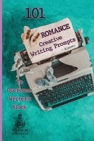 Konosu Konosu - 101 Romance Creative Writing Prompts to Overcome Writer's Block, Häftad