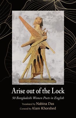 Alam Khorshed - Arise out of the Lock, Häftad