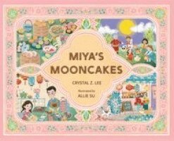 Crystal Z Lee - Miya's Mooncakes, Inbunden