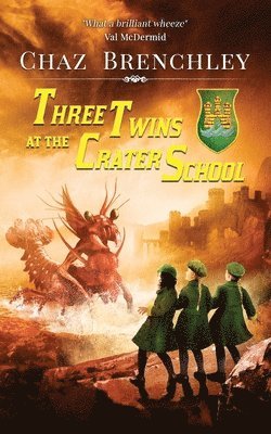 Chaz Brenchley - Three Twins at the Crater School, Häftad
