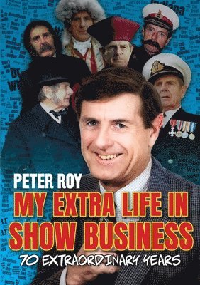 Peter Roy - My Extra Life in Show Business, Häftad