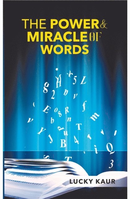 Lucky Kaur, Marcia M Publishing House - Power & Miracle Of Words, E-bok