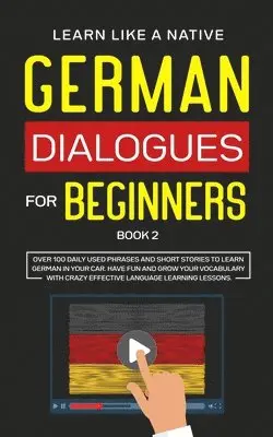 Learn Like A Native - German Dialogues for Beginners Book 2, Häftad. Tillgänglighet: Lägg i varukorg