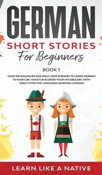 German Short Stories for Beginners Book 1