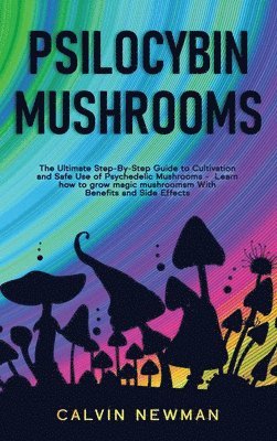 Calvin Newman - Psilocybin Mushrooms, Inbunden. Tillgänglighet: Lägg i varukorg
