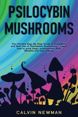 Calvin Newman - Psilocybin Mushrooms, Häftad. Tillgänglighet: Lägg i varukorg