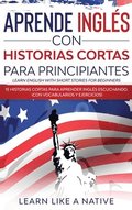 Aprende Ingles con Historias Cortas para Principiantes [Learn English With Short Stories for Beginners]