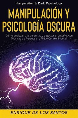 Enrique De Los Santos - Manipulación y Psicología Oscura (Manipulation & Dark Psychology), Inbunden