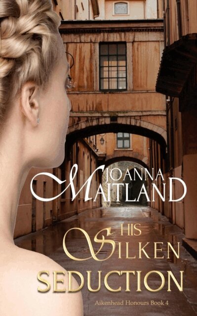 Joanna Maitland - His Silken Seduction, E-bok