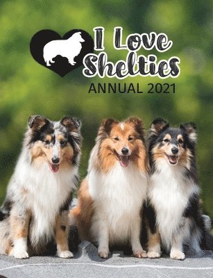 I Love Shelties Annual