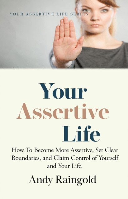 Andy Raingold - Your Assertive Life, E-bok