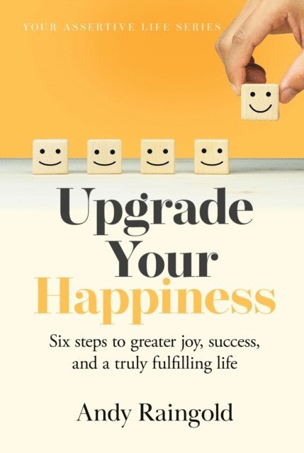 Andy Raingold - Upgrade Your Happiness, E-bok