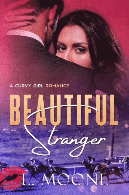 L. Moone - Beautiful Stranger (A Curvy Girl Romance), E-bok