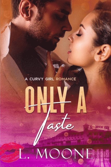 L. Moone - Only a Taste (A Curvy Girl Romance), E-bok