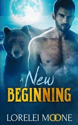 Lorelei Moone - Scottish Werebear: A New Beginning, Häftad