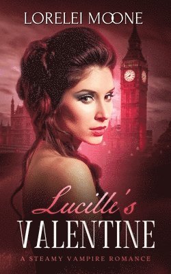 Lorelei Moone - Lucille's Valentine, Häftad