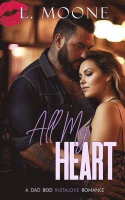 L Moone - All My Heart, Häftad