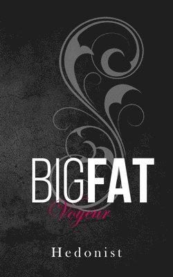 Hedonist - Big Fat Voyeur, Häftad