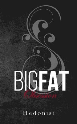 Hedonist - Big Fat Obsession, Häftad