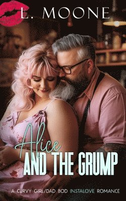 L Moone - Alice and the Grump, Häftad