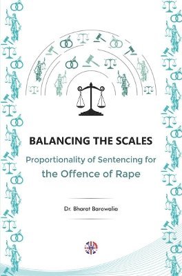 Bharat Barowalia - Balancing the Scales, Inbunden