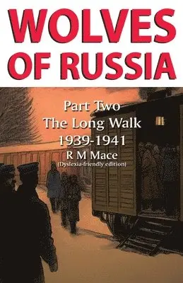R M Mace - Wolves of Russia Part Two The Long Walk, Häftad. Tillgänglighet: Lägg i varukorg