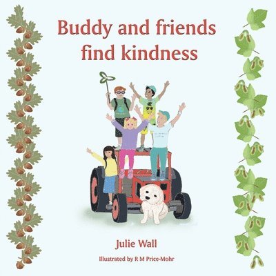 Julie Wall - Buddy and friends find kindness, Häftad
