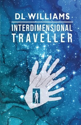 DL Williams - Interdimensional Traveller, Häftad. Tillgänglighet: Lägg i varukorg