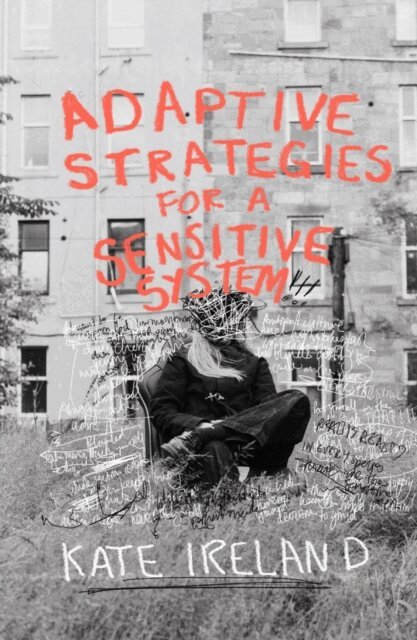 Kate Ireland - Adaptive Strategies for a Sensitive System, E-bok