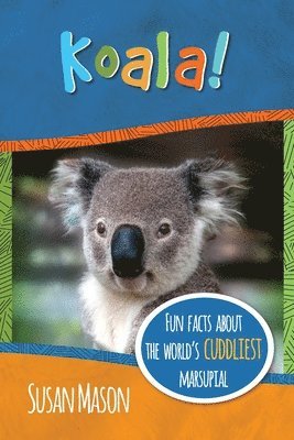 Susan Mason - Koala!, Häftad