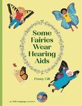 Some Fairies Wear Hearing Aids