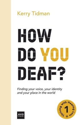 How Do You Deaf?