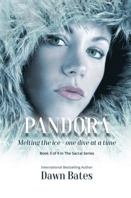 Dawn Bates - Pandora: Melting the Ice - One Dive at a Time, E-bok