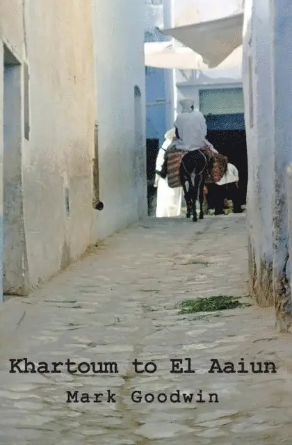 Mark Godwin - Khartoum to El Aaiun, E-bok. Tillgänglighet: Lägg i varukorg