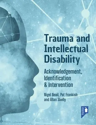 Nigel Beail, Pat Frankish, Allan Skelly - Trauma and Intellectual Disability, Häftad. Tillgänglighet: Lägg i varukorg