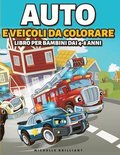 Auto e veicoli da colorare libro per bambini dai 4-8 anni