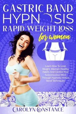 Gastric Band Hypnosis Rapid Weight Loss for Women