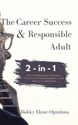 Bukky Ekine-Ogunlana - Career Success and Responsible Adult 2-in-1 Combo Pack, Häftad
