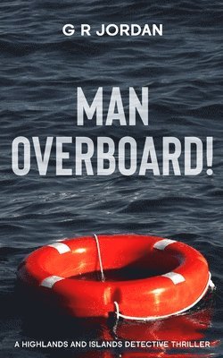 G R Jordan - Man Overboard!, Häftad
