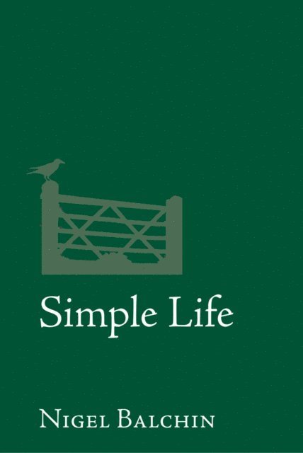 Nigel Marlin Balchin, Derek Michael Collett - Simple Life, E-bok