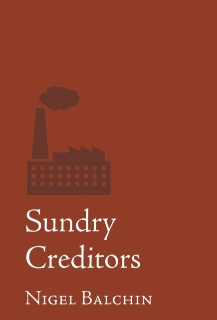 Nigel Marlin Balchin, Derek Michael Collett - Sundry Creditors, E-bok