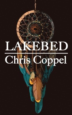 Chris Coppel - Lakebed, Häftad. Tillgänglighet: Lägg i varukorg