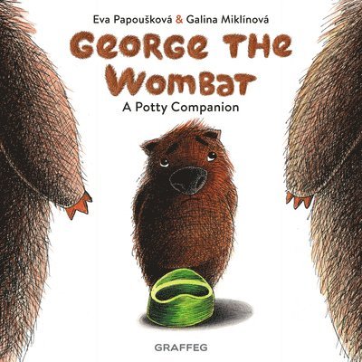 Eva Papoušková - George the Wombat - A Potty Companion, Häftad