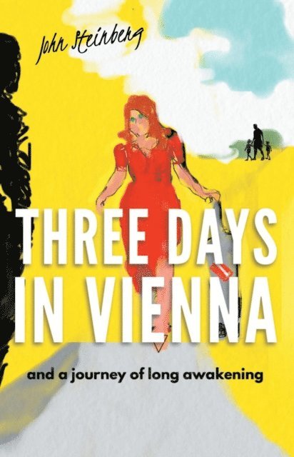 John Steinberg - Three Days in Vienna, E-bok