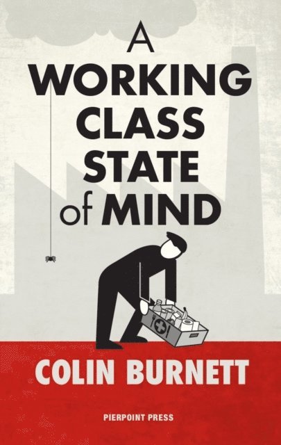 Colin Burnett - Working Class State of Mind, E-bok